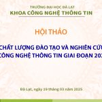 HỘI THẢO NÂNG CAO CHẤT LƯỢNG ĐÀO TẠO VÀ NGHIÊN CỨU KHOA HỌC KHOA CÔNG NGHỆ THÔNG TIN GIAI ĐOẠN 2025-2030